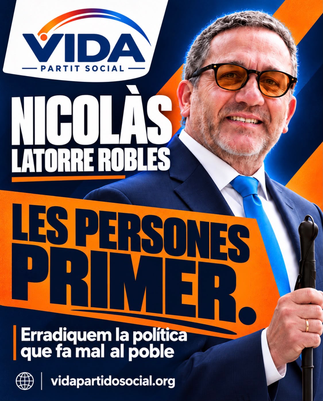 Cartell de VIDA Partit Social: Nicolàs Latorre Robles. Les persones primer. Erradiquem la política que fa mal al poble.